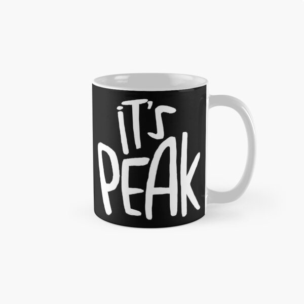 Item preview, It's peak, slang designed and sold by badlydrawnbabe.