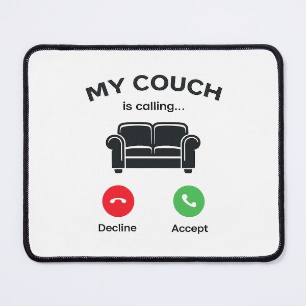 Item preview, My Couch is Calling designed and sold by CoolShirtDepot.