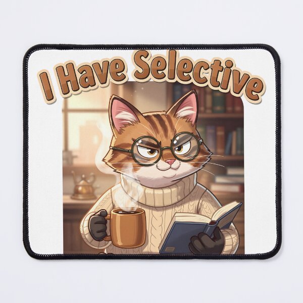 Item preview, I Have Selective Hearing Cat Reader designed and sold by TeeSpectrume.