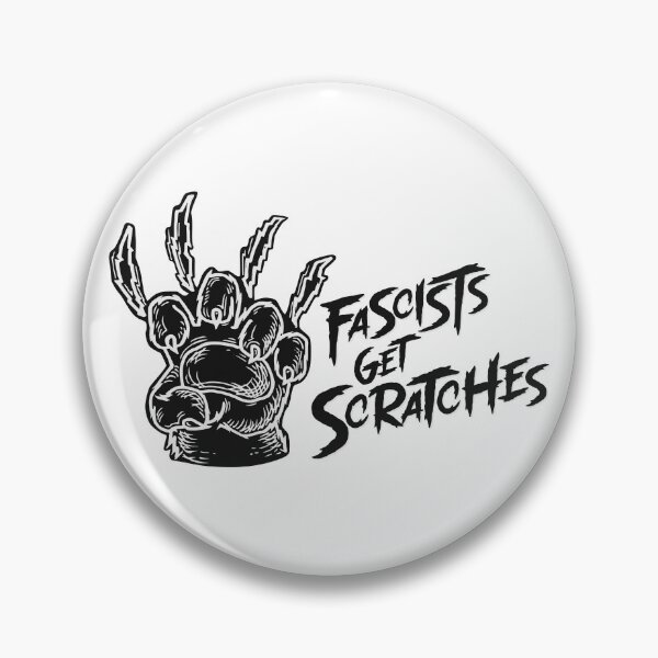 Item preview, FASCISTS GET SCRATCHES designed and sold by oddwonders.