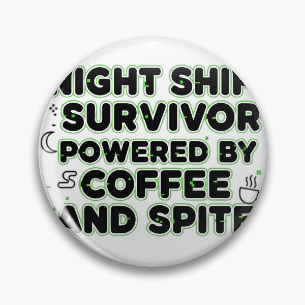 Item preview, Funny Night Shift Survivor designed and sold by KrovusLab.