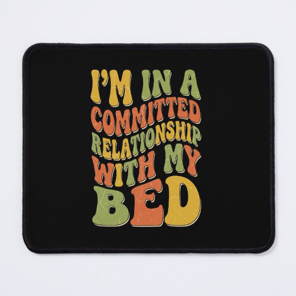 Item preview, Committed Relationship With My Bed Retro Quote designed and sold by GrafTeesLab.