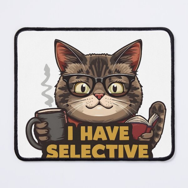 Item preview, I Have Selective Hearing Cat Coffee Reading Niche designed and sold by TeeSpectrume.