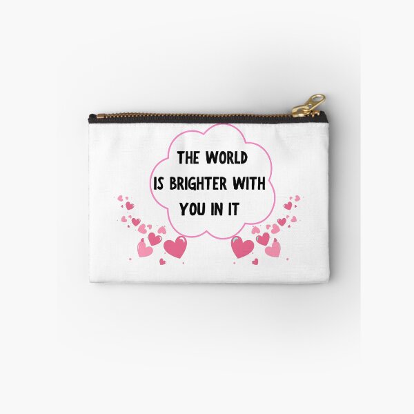 Item preview, The world is brighter with you in it designed and sold by Oreo2020 Creations.