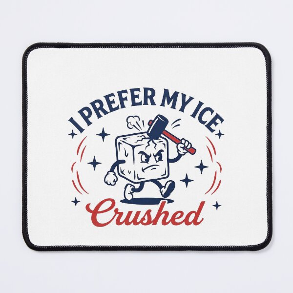 Item preview, I Prefer  My Ice Crushed designed and sold by AddlPoolart.