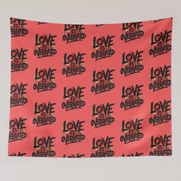 Item preview, Love Is Overrated – Relatable Quote for Singles designed and sold by GOTCHO1.