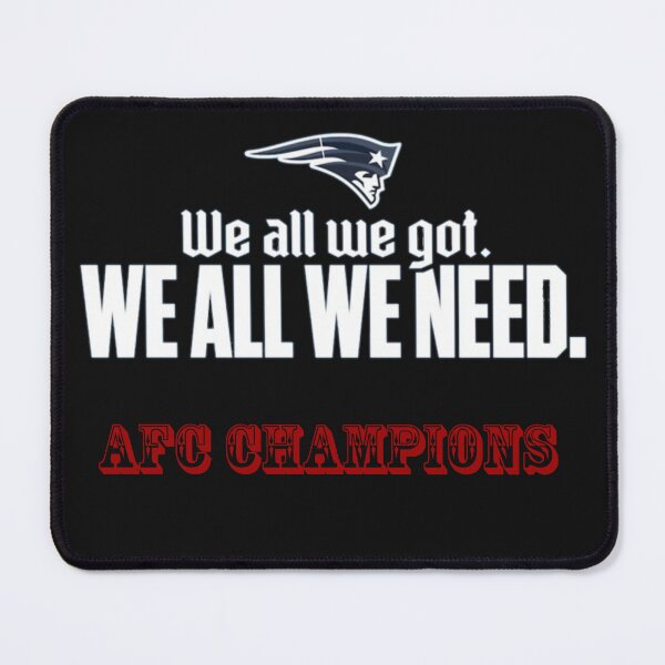 Item preview, WE ALL WE NEED ~NE PATRIOTS designed and sold by hlpina1.