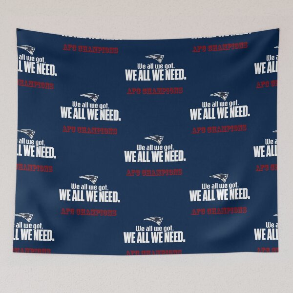 Item preview, WE ALL WE NEED ~NE PATRIOTS  designed and sold by hlpina1.