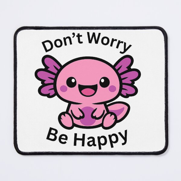 Item preview, Axolotl Be happy  designed and sold by Proxy Designs.