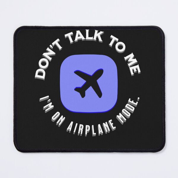 Item preview, Don’t Talk To Me I’m On Airplane Mode Funny Introvert Shirt designed and sold by Eric’s Creative Corner.