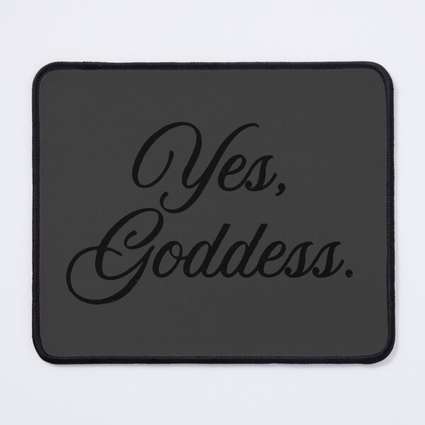 Item preview, Yes, Goddess - Black Script designed and sold by Laymela Underground.