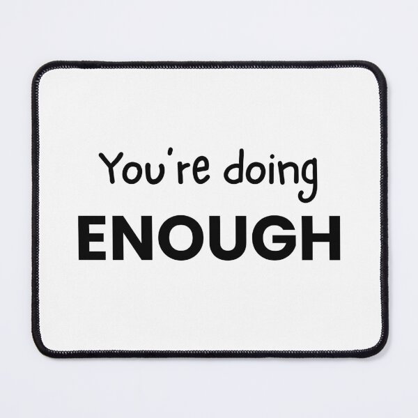 Item preview, You’re Doing Enough designed and sold by QuietlyBecoming.