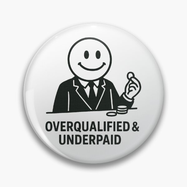 Item preview, Smile Man - Overqualified & Underpaid  designed and sold by Proxy Designs.
