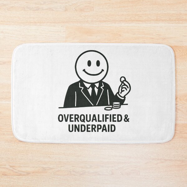Item preview, Smile Man - Overqualified & Underpaid  designed and sold by Proxy Designs.