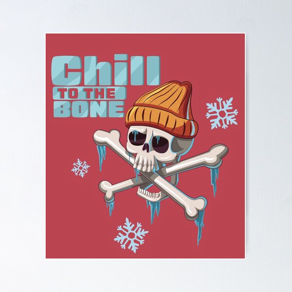 Item preview, Chill to the bone designed and sold by Chad's Skate Shop.