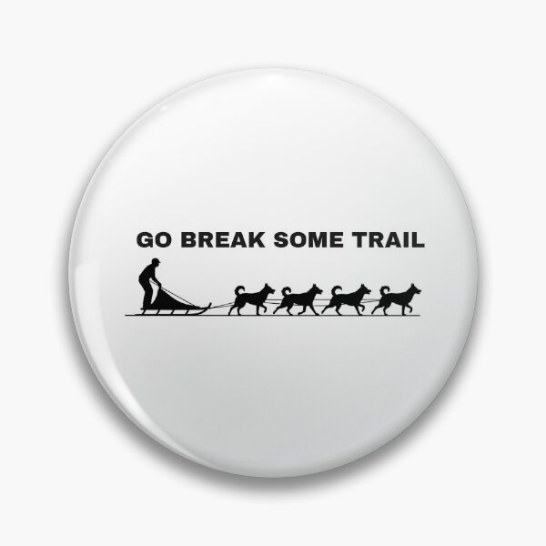 Item preview, Go Break Some Trail – Dog husky designed and sold by The Jolly Husky .