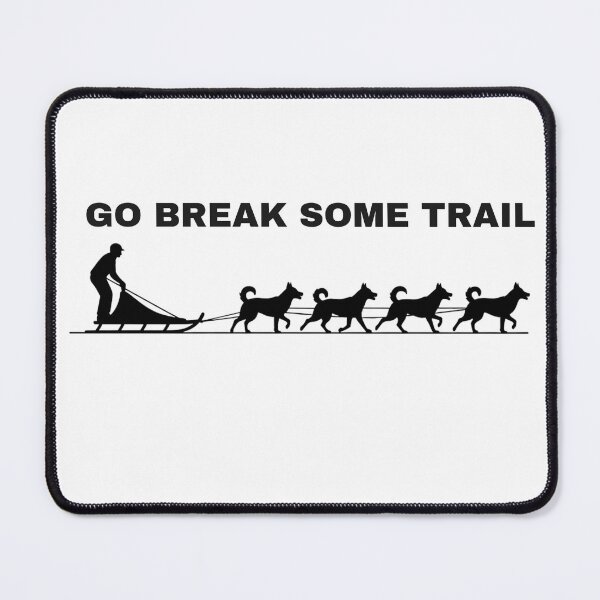 Item preview, Go Break Some Trail – Dog husky designed and sold by The Jolly Husky .