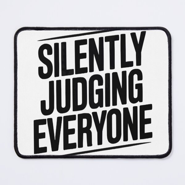 Item preview, Silently Judging Everyone – Funny Sarcastic Minimalist Design designed and sold by MoodThreadz.