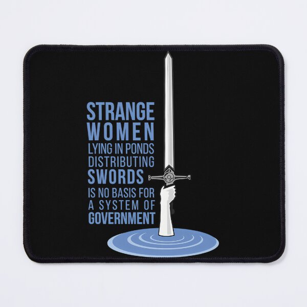 Item preview, Strange Women Lying In Ponds Distributing Swords Monty Python Is No Basis For A System Of Goverment  designed and sold by vpachary.