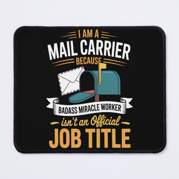 Item preview, Mail Carrier Quote Saying Joke Mail Carrier designed and sold by LacostCarl.