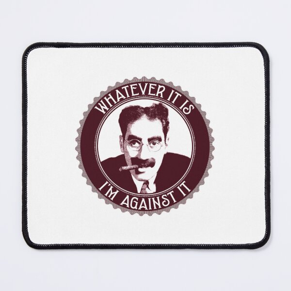 Item preview, Whatever It Is, I'm Against It designed and sold by afella63.