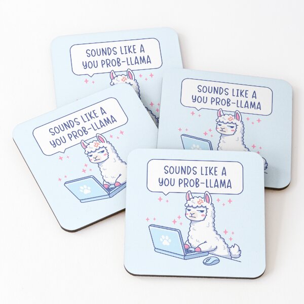 Item preview, Sounds Like A You Prob-Llama - Cute Llama Office Humor Pun designed and sold by Brogress Project.