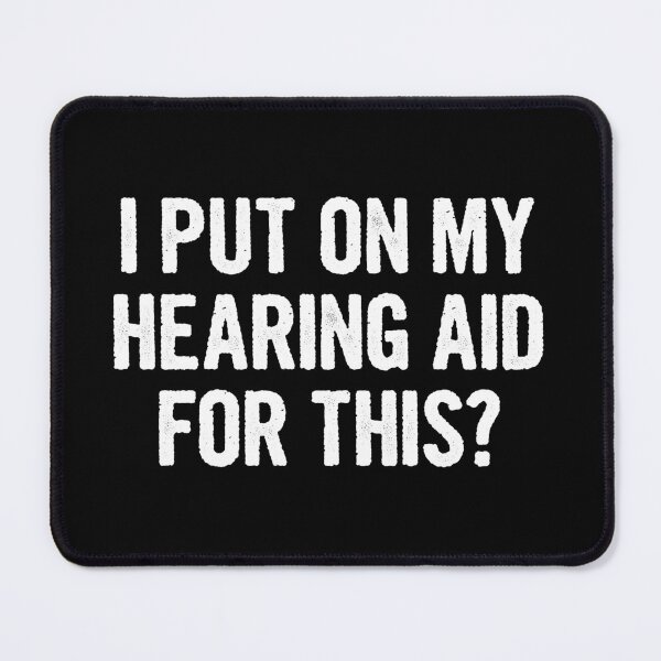 Item preview, I Put My Hearing Aid For This - ASL Deaf Pride Funny Joke designed and sold by kamalasyakila.