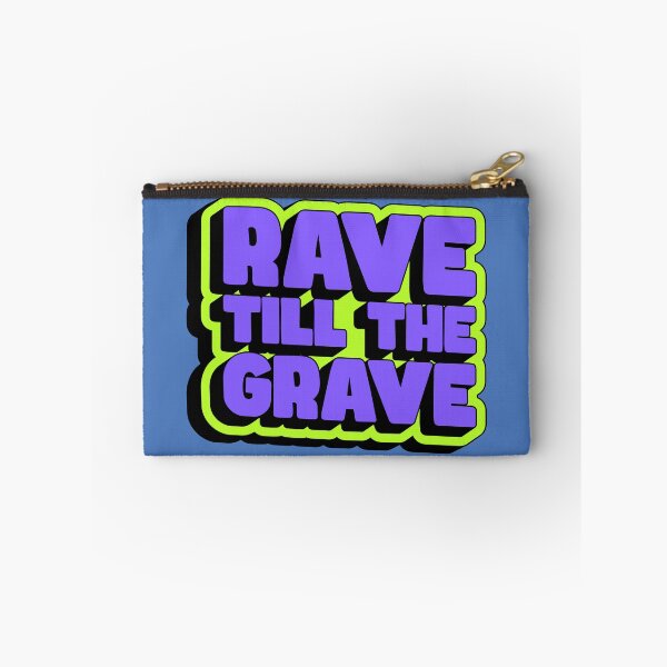 Item preview, Rave Till The Grave - Funny Techno EDM Party Quote designed and sold by JavaGraph.