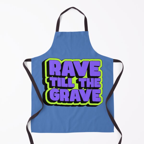 Item preview, Rave Till The Grave - Funny Techno EDM Party Quote designed and sold by JavaGraph.