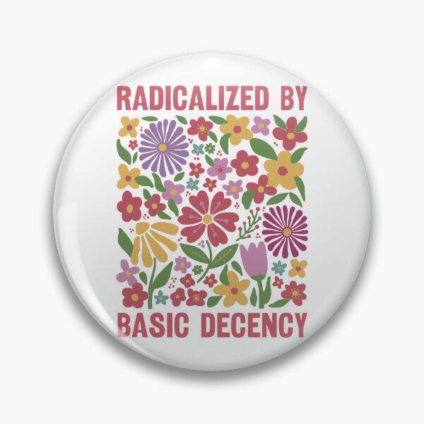 Item preview, Radicalized By Basic Decency. #5 designed and sold by EunsooLee.