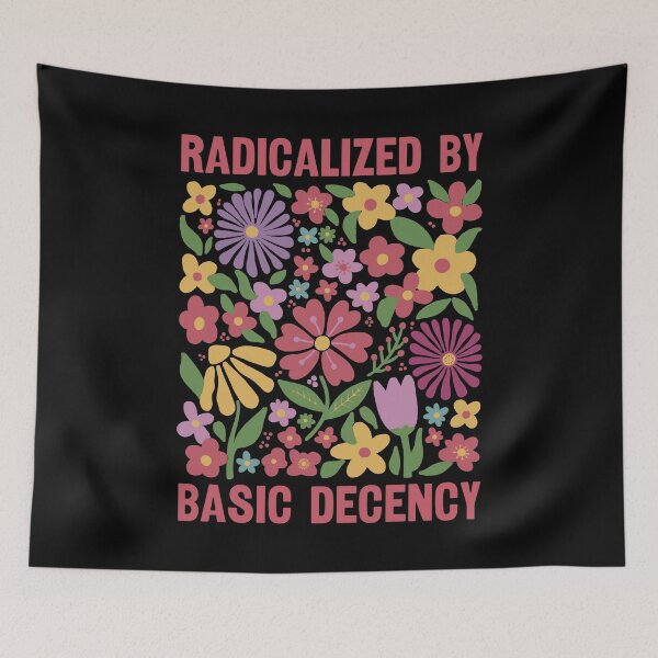 Item preview, Radicalized By Basic Decency. #5 designed and sold by EunsooLee.