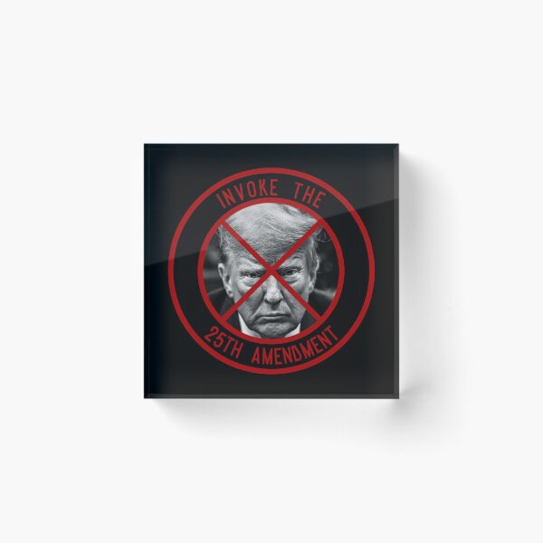 Item preview, Invoke The 25th Amendment designed and sold by IKDG.