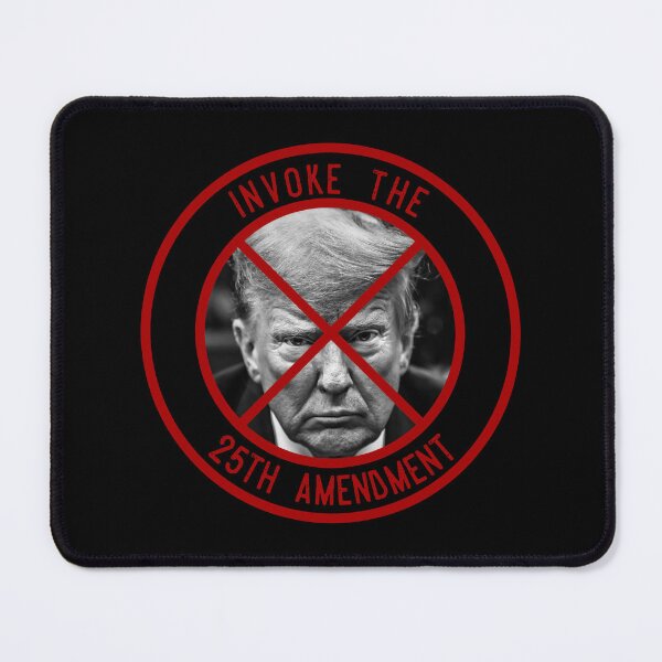 Item preview, Invoke The 25th Amendment designed and sold by IKDG.