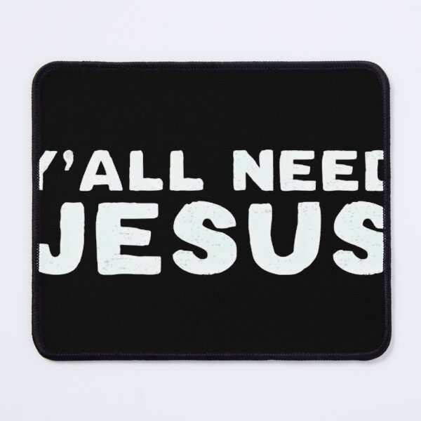 Item preview, Y'All Need Jesus designed and sold by RZ-shop.