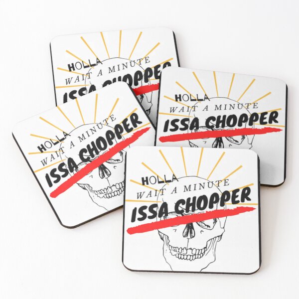Item preview, Holla Wait A Minute Issa Chopper designed and sold by RZ-shop.