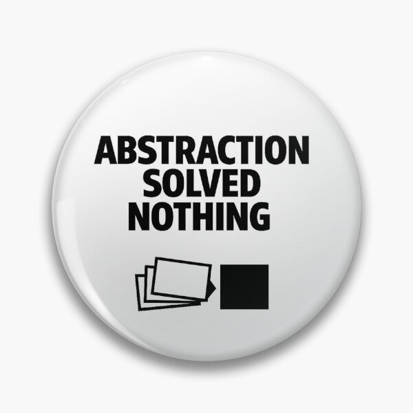 Item preview, Abstraction Solved Nothing – Senior Developer Humor Design designed and sold by techy-rrr.