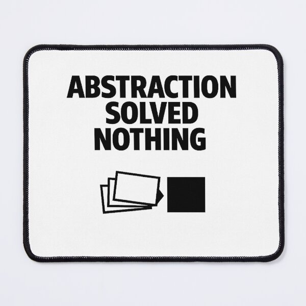 Item preview, Abstraction Solved Nothing – Senior Developer Humor Design designed and sold by techy-rrr.