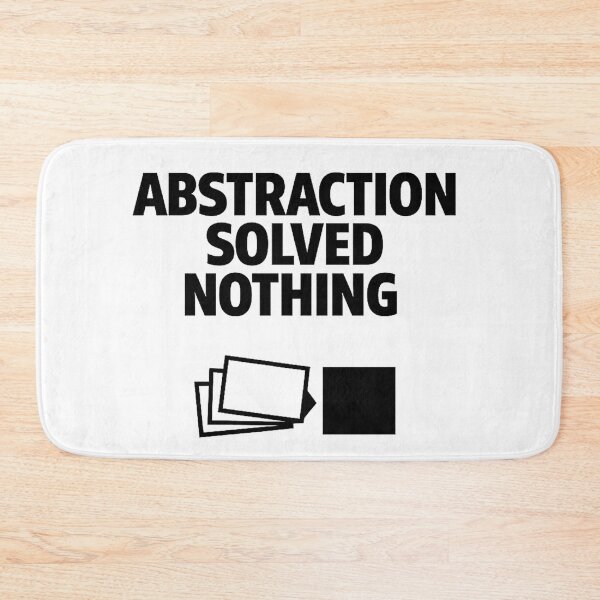 Item preview, Abstraction Solved Nothing – Senior Developer Humor Design designed and sold by techy-rrr.