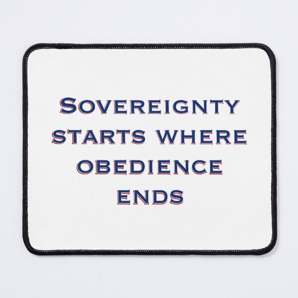Item preview, Sovereignty Starts Where Obedience Ends designed and sold by aadventures.