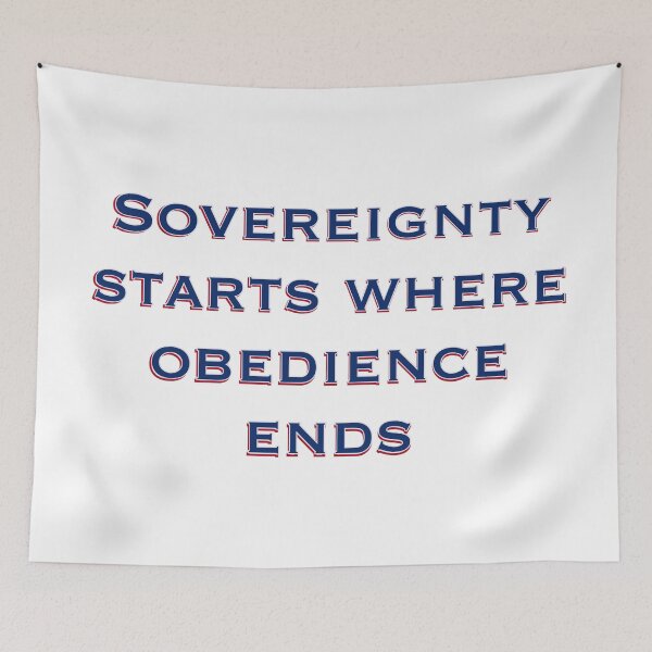 Item preview, Sovereignty Starts Where Obedience Ends designed and sold by aadventures.