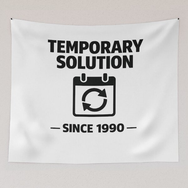 Item preview, Temporary Solution Since 1990 – Developer Reality Design designed and sold by techy-rrr.