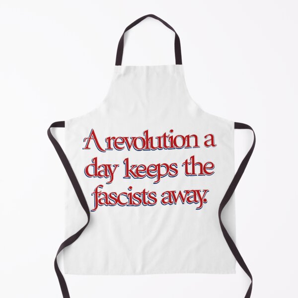 Item preview, A Revolution a Day Keeps the Fascists Away designed and sold by aadventures.
