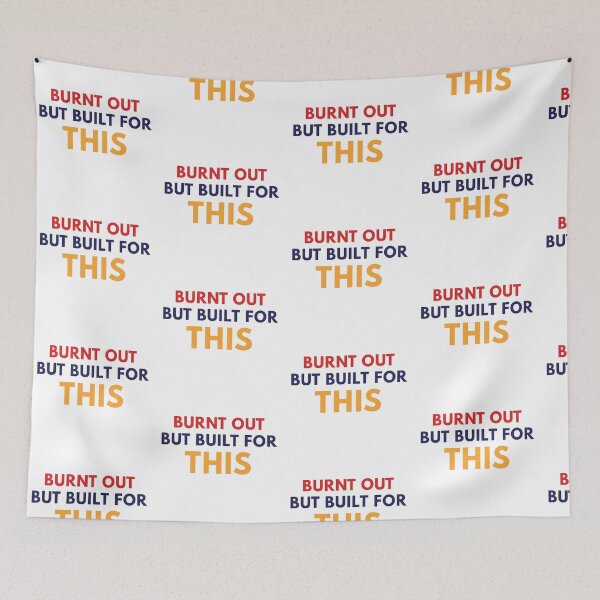 Item preview, Burnt Out But Built for This designed and sold by Common Mood.