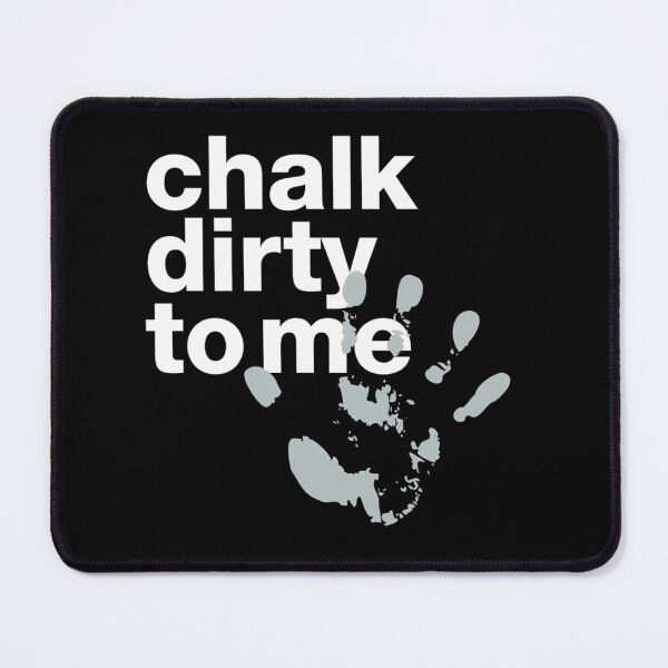 Item preview, Chalk Dirty To Me Motivating Crossfit Statement With Chalk Handprint designed and sold by CREATIVE-TEE.