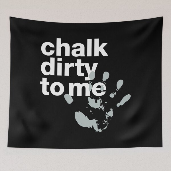 Item preview,  Chalk Dirty To Me Motivating Crossfit Statement With Chalk Handprint designed and sold by CREATIVE-TEE.