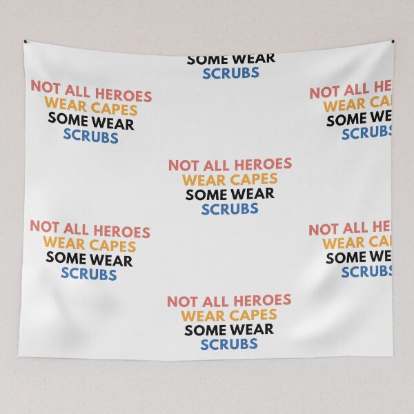 Item preview, Not All Heroes Wear Capes Some Wear Scrubs designed and sold by Common Mood.