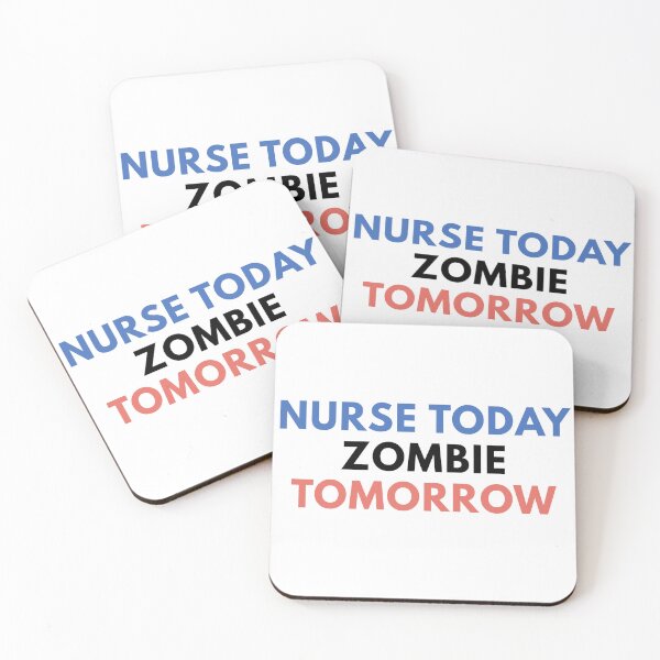 Item preview, Nurse Today Zombie Tomorrow designed and sold by Common Mood.