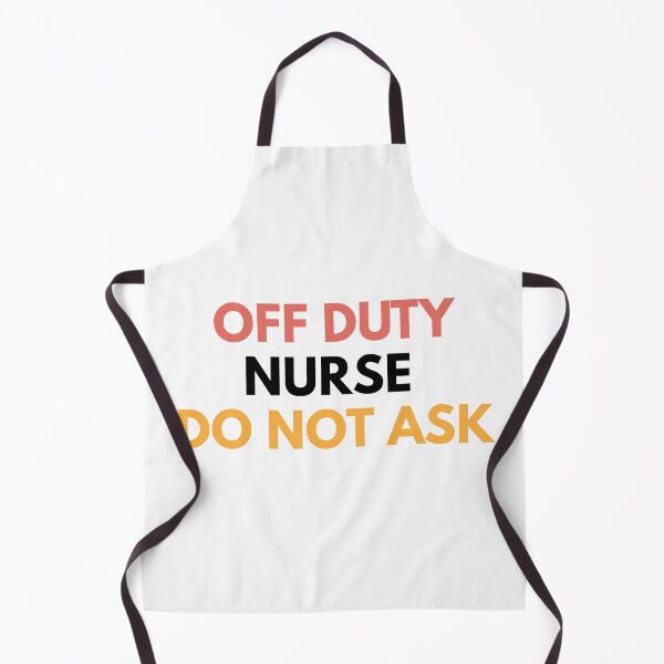 Item preview, Off Duty Nurse Do Not Ask designed and sold by Common Mood.