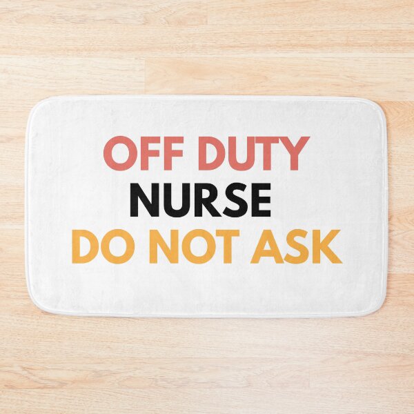 Item preview, Off Duty Nurse Do Not Ask designed and sold by Common Mood.