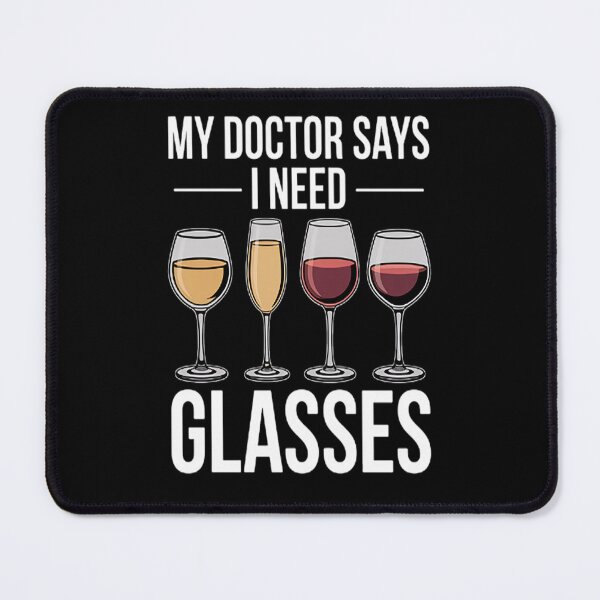 Item preview, Cool Unique My Doctor Says I Need Glasses designed and sold by StuffNestie.